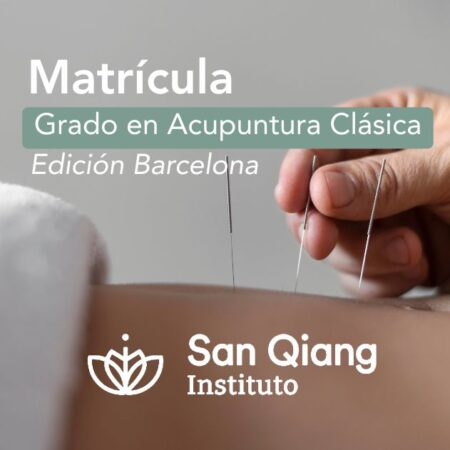 Matrícula Grado en Acupuntura Clásica BCN